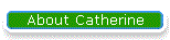 About Catherine