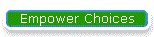 Empower Choices