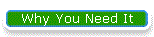Why You Need It